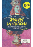 Spowiedź szlachciców 1670. Szczera rozmowa z najgorszym królem polski