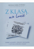 Z klasą na luzie Dobre maniery zdrowy rozsądek i sztuka łamania zasad