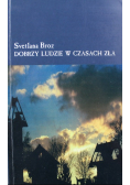 Dobrzy ludzie w czasach zła
