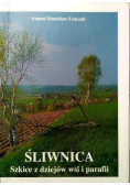 Śliwnica Szkice z dziejów wsi i parafii