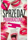 Sprzedaż prowokacyjna Zostań mistrzem uwodzicielskiej komunikacji