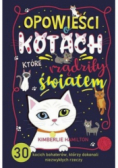 Opowieści o kotach które rządziły światem