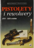 Pistolety i rewolwery XVI - XIX wieku