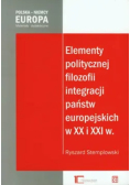 Elementy politycznej filozofii integracji państw europejskich w XX i XXI w.