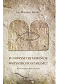 W Nowym Testamencie wszystko po staremu