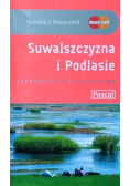 Suwalszczyzna i Podlasie