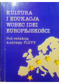 Kultura i edukacja wobec idei europejskości