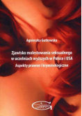 Zjawisko molestowania seksualnego w uczelniach wyższych w Polsce i USA