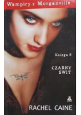 Wampiry z Morganville Księga 8  Czarny świt