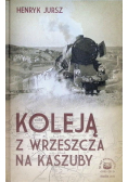 Koleją z Wrzeszcza na Kaszuby