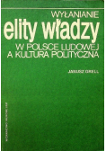 Wyłanianie elity władzy w Polsce ludowej a kultura polityczna
