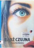Bądź czujna