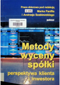 Metody wyceny spółki Perspektywa klienta i inwestora