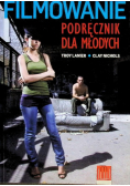Filmowanie Podręcznik dla młodych