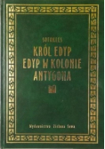 Król Edyp Edyp w Kolonie Antygona