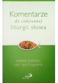 Komentarze do codziennej liturgii słowa Okres zwykły od 1 do 9 tygodnia