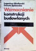 Wzmacnianie konstrukcji budowlanych