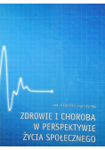 Zdrowie i choroba w perspektywie życia społecznego