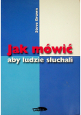 Jak mówić aby ludzie słuchali