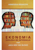 Ekonomia dzielenia sie infomacja czyli moc ma słowo