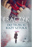 Do trzech razy sztuka