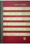 Konstrukcje mechaniczne i mechanizmy w urządzeniach elektrycznych i teletechnicznych