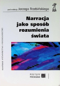 Narracja jako sposób rozumienia świata