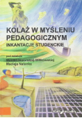 Kolaż w myśleniu pedagogicznym. Inkantacje studenckie