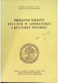 Przełom wieków XVI i XVII w literaturze i kulturze polskiej