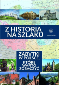 Z historią na szlaku Zabytki które warto zobaczyć