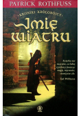 Kroniki Królobójcy Tom 1 Imię wiatru