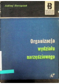 Organizacja wydziału narzędziowego