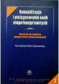 Rehabilitacja i pielęgnowanie osób niepełnosprawnych