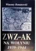ZWZ - AK na Wołyniu 1939 - 1944
