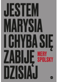 Jestem Marysia i chyba się zabiję dzisiaj