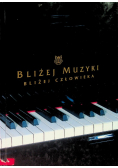Bliżej muzyki bliżej człowieka