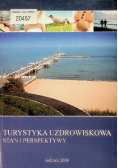 Turystyka uzdrowiskowa. Stan i perspektywy