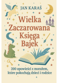 Wielka Zaczarowana Księga Bajek