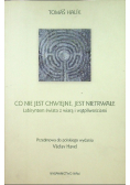 Co nie jest chwiejne jest nietrwałe