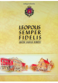 Leopolis semper fidelis Lwów zawsze wierny