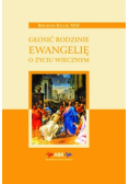 Głosić rodzinie ewangelię o życiu wiecznym