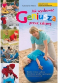Jak wychować geniusza przez zabawę
