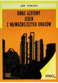 Kwas azotowy Jeden z najważniejszych kwasów