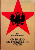 Od białego do czerwonego caratu