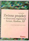 Zwinne projekty w klasycznej organizacji Scrum Kanban XP