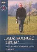 Bądź wolność twoja