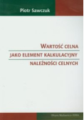 Wartość celna jako element kalkulacyjny należności celnych