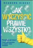Jak wyczyścić prawie wszystko