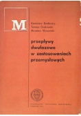 Przepływy dwufazowe w zastosowaniach przemysłowych