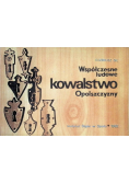 Współczesne ludowe kowalstwo Opolszczyzny